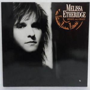 Melissa Etheridge ‎- Brave And Crazy LP 1989 Alternative Rock USA