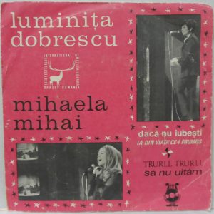 Mihaela Mihai – Dacă Nu Iubești / Ia Din Viață Ce-i Frumos Romania 1969 pop EP