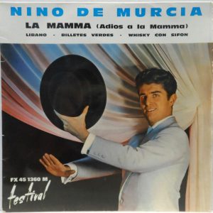 Nino De Murcia – La Mamma / Libano / Billetes Verdes / Whisky Con Sifon 7″ EP