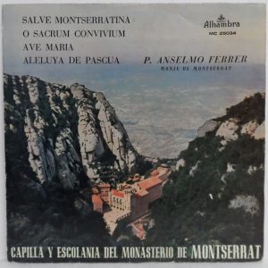 P. Anselmo Ferrer – Capilla Y Escolanía De Montserrat LP 10″ 1968 Spain Alhambra