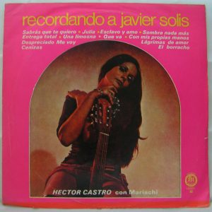 RECORDANDO A JAVIER SOLIS LP Mexican folk world music HECTOR CASTRO RARE ASI 82