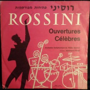 ROSSINI – Overtures Celebres LP RADIO GENEVE Orch Gianfranco Rivoli MMS 2204