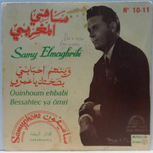 Samy Elmaghribi  Ouinhoum Ehbabi / Bessahtec ya Omri 7″ Single Moroccan Oriental