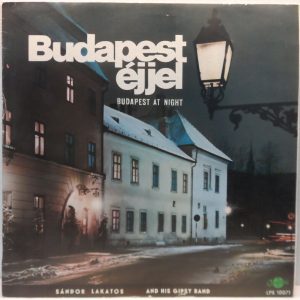 Sándor Lakatos And His Gipsy Band ‎- Budapest Éjjel (At Night) Hungary folk