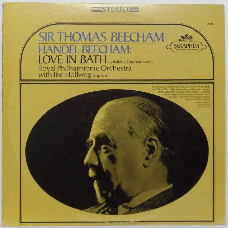Sir Thomas Beechman – Handel-Beechman : Love in Bath Royal Philharmonic SERAPHIM