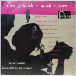 The Skymasters Conducted by Bep Rowold – Slow Quick Quick Slow 7″ EP Fontana
