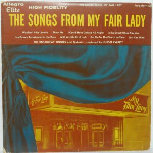 The Songs from My Fair Lady 10″ Broadway Singers Elliott Everett Allegro 4120