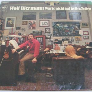 Wolf Biermann ‎– Warte Nicht Auf Beßre Zeiten LP Gernan ballads gatefold RARE