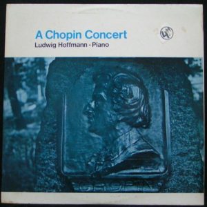 A CHOPIN CONCERT Ludwig Hoffmann – Piano classical LP Marble Arch MAL 717 israel