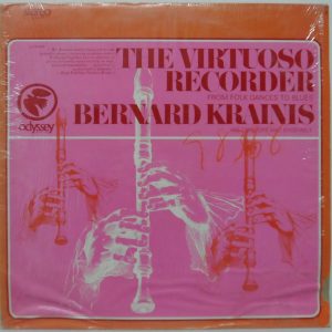 Bernard Krainis – The Virtuoso Recorder from Folk Dances to Blues LP Odyssey USA