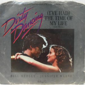 Bill Medley & Jennifer Warnes  – (I’ve Had) The Time Of My Life 7″ Dirty Dancing