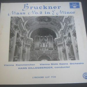 Bruckner Mass No. 2  Gillesberger Lyrichord – LLST 7136 LP