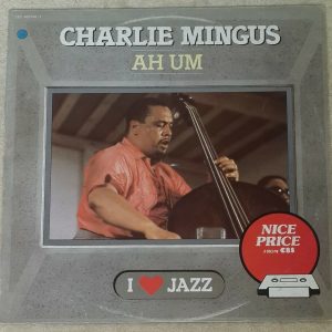 Charlie Mingus ‎- Ah Um CBS 450586-1 LP EX
