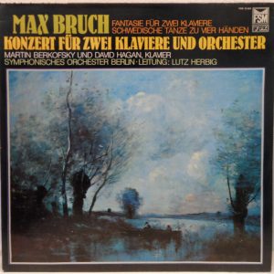 David Hagan / Martin Berkofsky BRUCH – Concerto for Two Pianos & Orchestra FSM