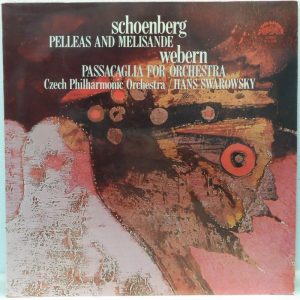 Hans Swarowsky / Czech Schoenberg – Pelleas And Melisande / Webern – Passacaglia
