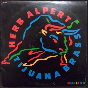 Herb Alpert & Tijuana Brass – Bullish LP 1984 A&M Israel Israeli press Lani Hall