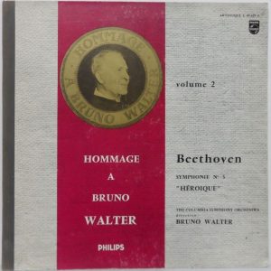 Hommage A Bruno Walter Vol. 2 Beethoven Symphony no. 3 Eroica Philips 09.425 L