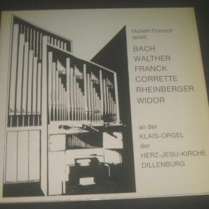 Hubert Foersch spielt  Bach Walther Franck Corrette Rheinberger Widor TELDEC LP