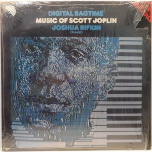Joshua Rifkin – Digital Ragtime – Music Of Scott Joplin LP EMI EMD 5534 1980
