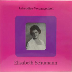 Lebendige Vergangenheit : Elisabeth Schumann LP Classical Vocal 20’s Recordings