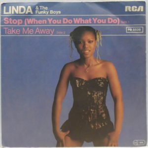 Linda & The Funky Boys – Stop (When You Do What You Do) / Take Me Away 7″ Funk