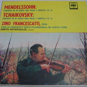 MENDELSSOHN TCHAIKOVSKY Concerto for Violin ZINO FRANCESCATTI CBS 5192 Argentina