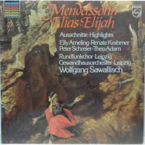 Mendelssohn – ELIAS – ELIJAH, Op. 70 (Excerpts) LP Wolfgang Sawallisch Philips