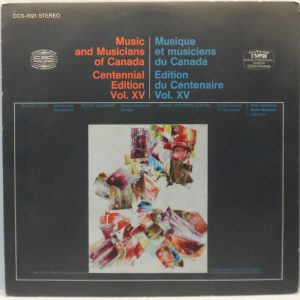 Music And Musicians Of Canada Centennial Edition Vol. XV Contemporary Classical