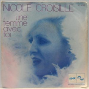 Nicole Croisille – Une Femme Avec Toi / C’Est Comme Un Arc En Ciel 7″ Chanson