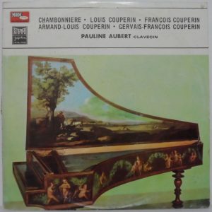 Pauline Aubert – Harpsichord works by Chambonnières / Couperin Vogue LSVG-70465