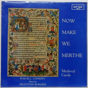 Purcell Consort / Grayston Burgess – Now Make We Merthe LP Medieval Renaissance