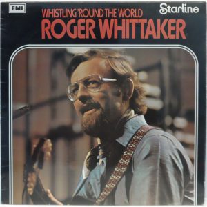Roger Whittaker ‎- Whistling ‘Round The World LP UK Pressing EMI Starline 5076