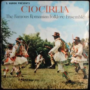 S. Hurok – CIOCIRLIA – The Famous Romanian Folklore Ensemble LP Electrocord