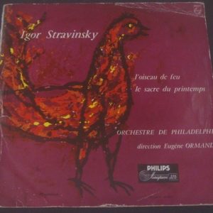 Stravinsky l’oiseau de feu / le sacre du printemps Ormandy Philips A 01232 L LP
