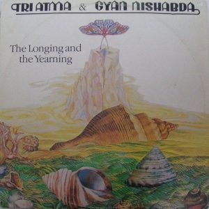 TRI ATMA & GYAN NISHABDA – The Longing and The Yearning LP Rare Israel press