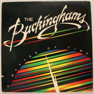 The Buckinghams – A Matter Of Time LP Vinyl Record 1985 Pop Rock