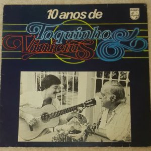 10 Anos De Toquinho & Vinicius Philips ‎– 6349.404 Brazil LP EX