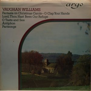 ARGO ZK.34 Vaughan Williams – Fantasia On Christmas Carlos – O Clap Your Hands