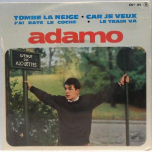 Adamo – Tombe La Neige / Car Je Veux / J’ai Raté Le Coche / Le Train Va 7″ EP