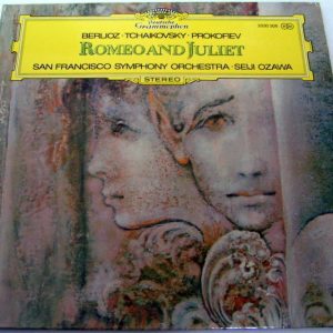 BERLIOZ TCHAOKOVSKT PROKOFIEV – ROMEO AND JULIET San Francisco Seiji Ozawa DGG