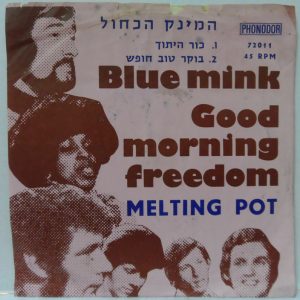 Blue Mink – Good Morning Freedom / Melting Pot 7″ MEGA RARE ISRAEL PRESSING P/S
