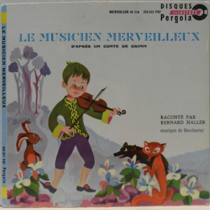 Brothers Grimm – The Wonderful Musician 7″ France Version Children’s Pergola
