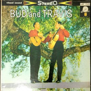 Bud And Travis – Bud And Travis LP 1959 malaguena salerosa Liberty Visual Sound