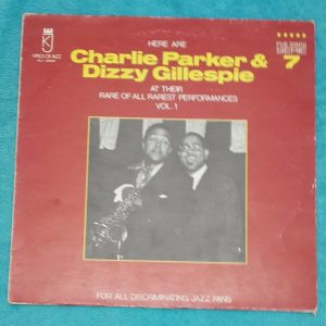 Charlie Parker & Dizzy Gillespie  At Their Rare Of All Rarest Performances LP