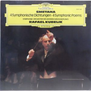 DGG 2530 248 Smetana – 4 Symphonic Poems – Bayerischen Rundfunks Rafael Kubelik