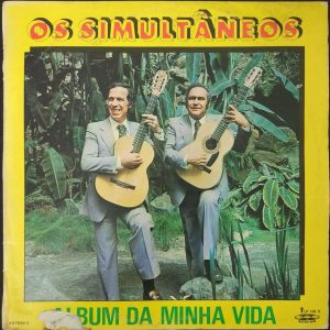 Duo Os Simultâneos – Album Da Minha Vida LP Portugal Folk METRO-SOM