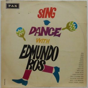 Edmundo Ros And His Orchestra – Sing and Dance With Edmundo Ros LP RARE PAX 1963