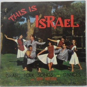 Effi Netzer & Beit Rothschild Singers – THIS IS ISRAEL Israeli folk songs LP
