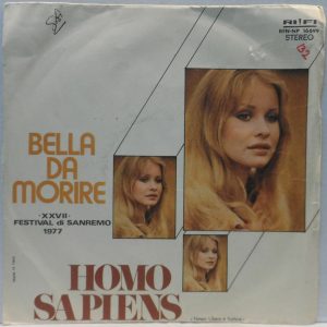 Homo Sapiens – Bella Da Morire / Dolce La Sera 7″ Single San Remo Festival 1977