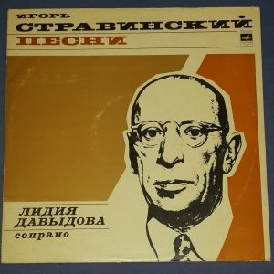 Igor stravinsky – Lieder  Ljubimow  Dawydowa Melodiya LP EX